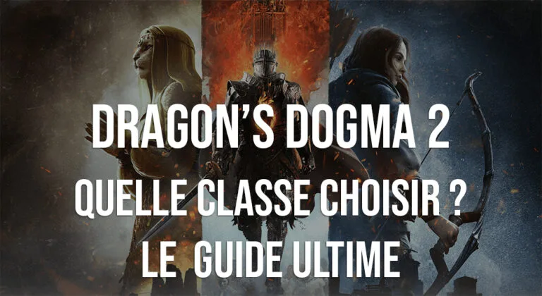 Dragon’s Dogma 2 : quelle classe choisir ?