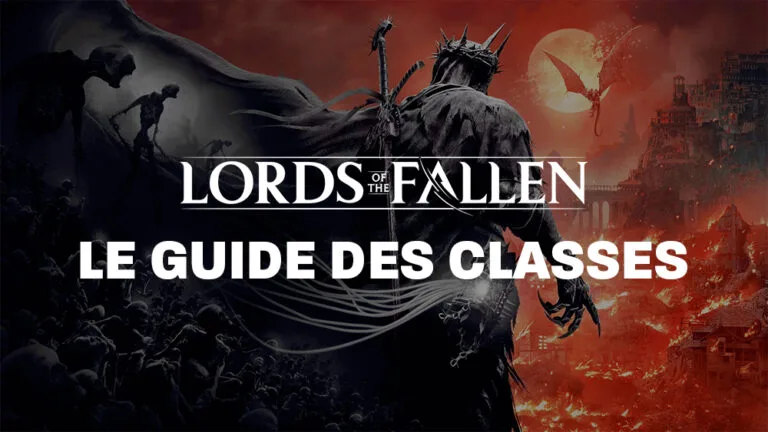 Guide COMPLET des classes pour Lords of the Fallen