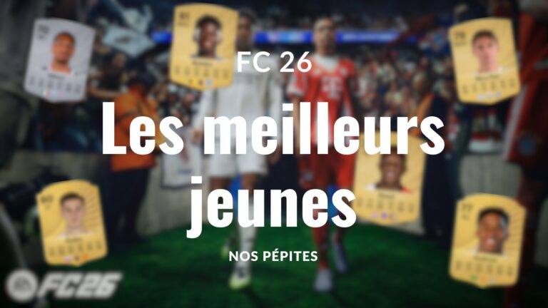 Les meilleurs jeunes sur FC 26