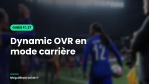 Dynamic OVR en mode carrière FC 27