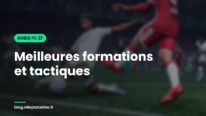 Meilleures formations et tactiques FC 27