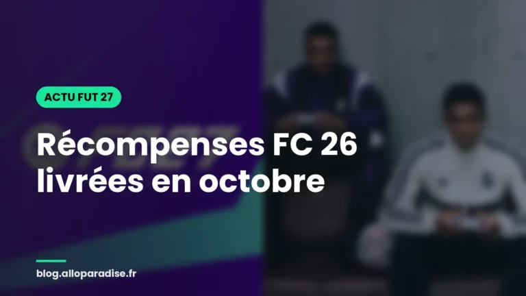 Récompenses FC 26 livrées dans FC 27 en octobre