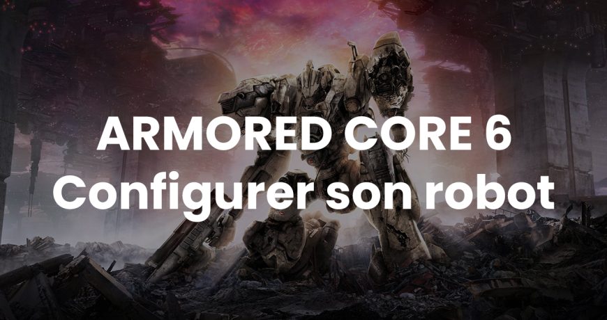 Armored-Core-6-configurer-robot