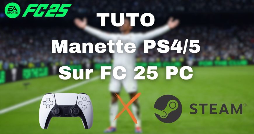 TUTO-Manette-PS45-Sur-FC-25-PC TUTO-Manette-PS45-Sur-FC-25-PC