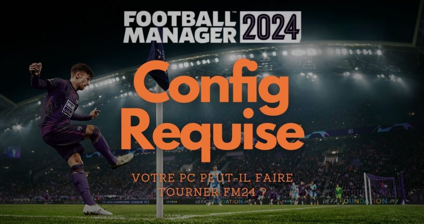 config-requise-football-manager-2024