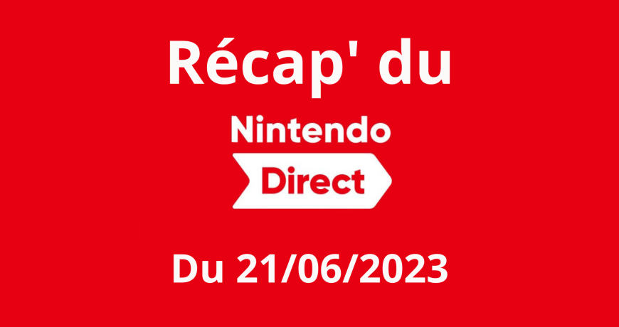 recap-nintendo-direct-Du-21062023